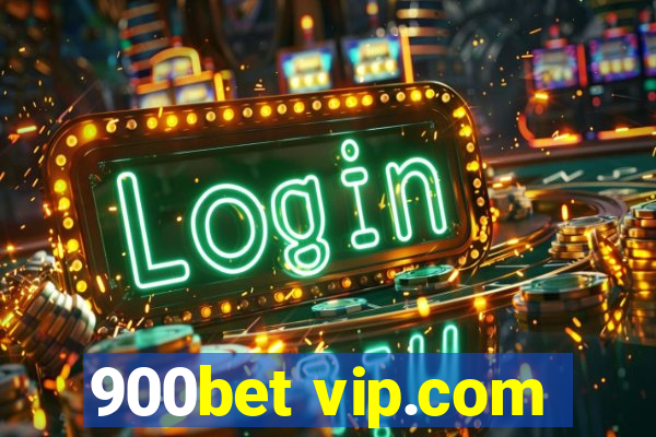 900bet vip.com